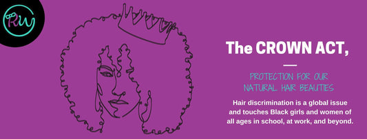 The CROWN ACT, Protection for our Natural Hair Beauties