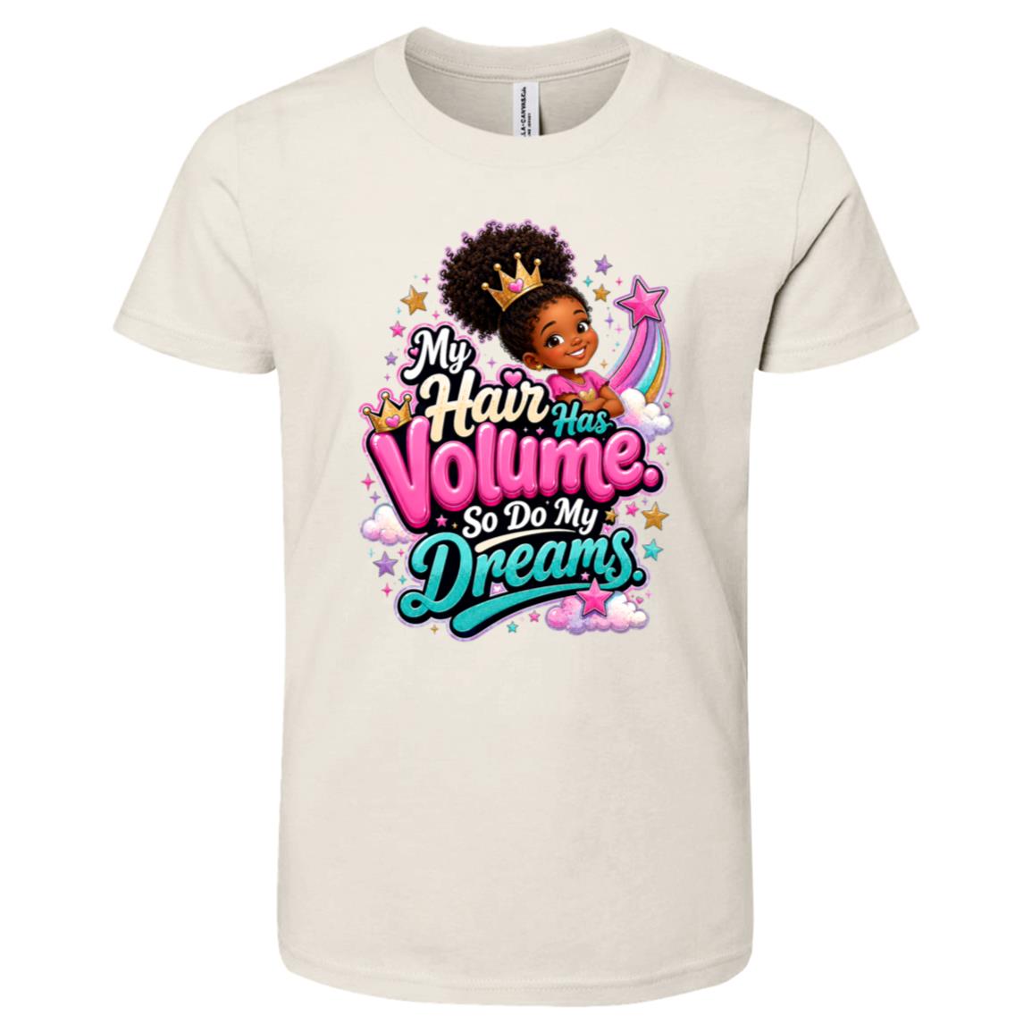 My Hair Has Volume. So Do My Dreams. Riley's Way natural hair tee artwork