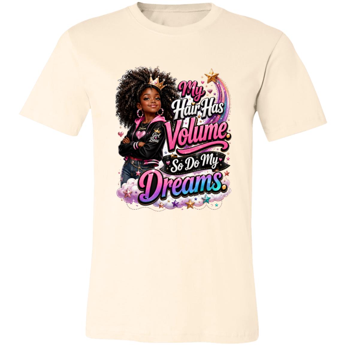 My Hair Has Volume. So Do My Dreams. Riley's Way natural hair tee artwork