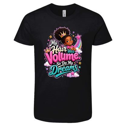 My Hair Has Volume. So Do My Dreams. Riley's Way natural hair tee artwork