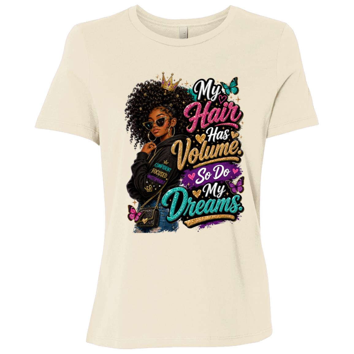 My Hair Has Volume. So Do My Dreams. Riley's Way natural hair tee artwork