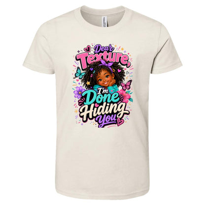 Dear Texture, I'm Done Hiding You Riley's Way natural hair tee artwork