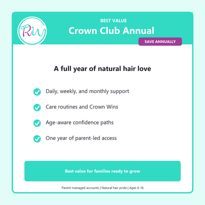 Crown Club Annual membership for a full year of natural hair love, confidence content, and parent-led access
