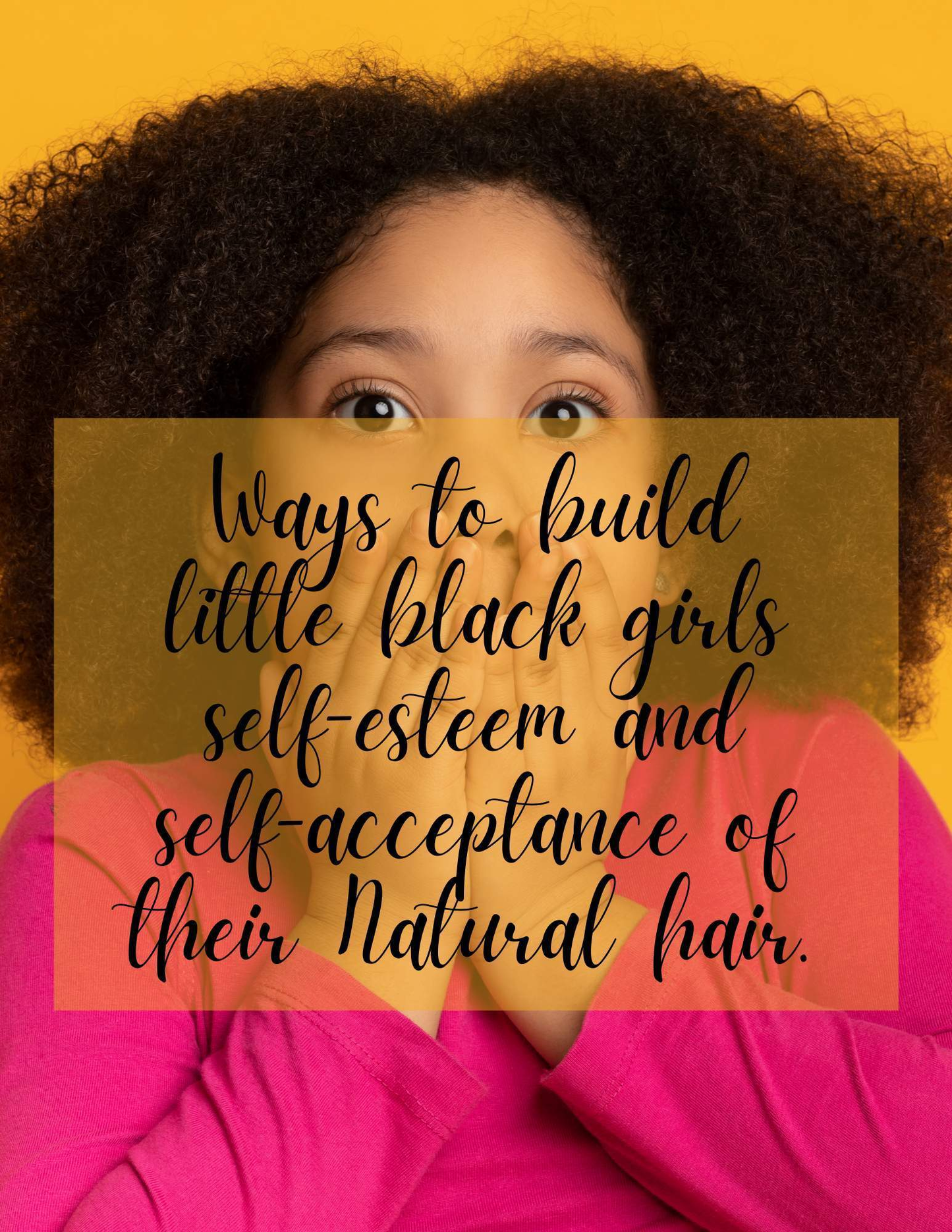 Ways to Build Little Girls Self-esteem and Self-acceptance of their Natural Hair-Riley's Way-Digital Downloads
